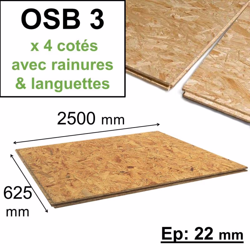 Dalle OSB 3 22mm, 4 côtés rainures languettes format 2500x625mm